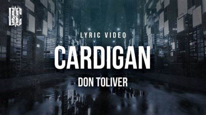 Lyrics & Translations of Cardigan by Don Toliver