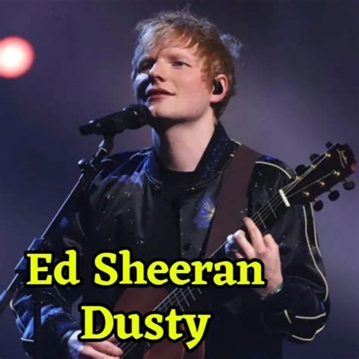 Lyrics & Translations of Dusty by Ed Sheeran