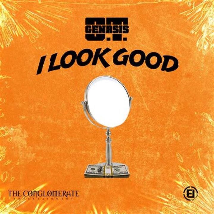 Lyrics & Translations of I Look Good by O.t. Genasis