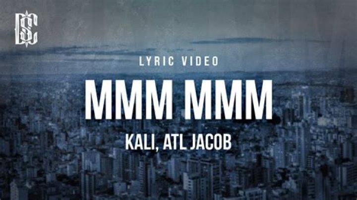 Lyrics & Translations of Mmm Mmm by Kali
