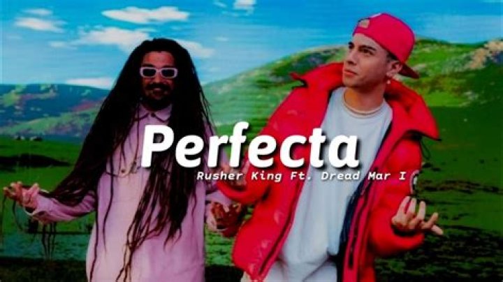 Perfecta by Dread Mar I & Rusherking from Argentina