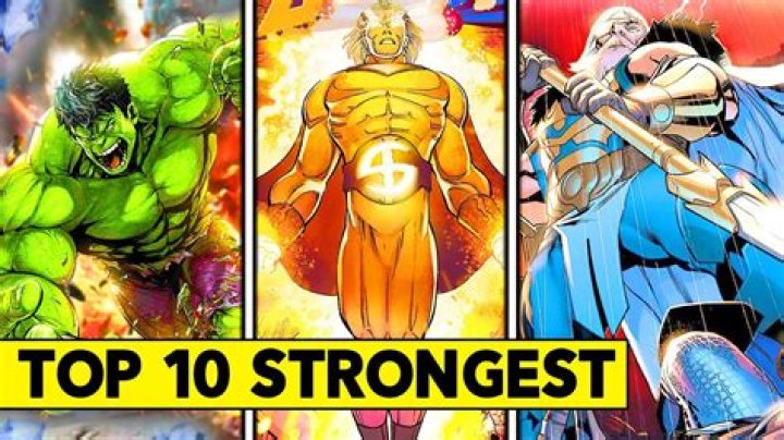 The strongest superhero in the world? All you need to know