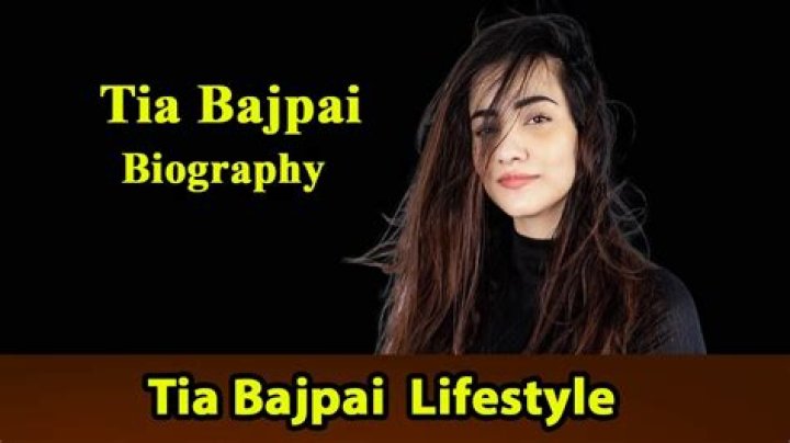 Tia Bajpai – Biography, Facts & Life Story