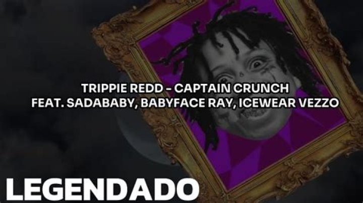 Trippie Redd – Captain Crunch by Icewear Vezzo & Trippie Redd & Babyface Ray from USA